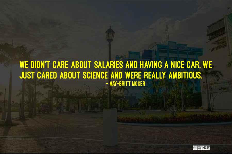 Malaquais Ensapm Quotes By May-Britt Moser Malaquais Ensapm Quotes By May-Britt Moser