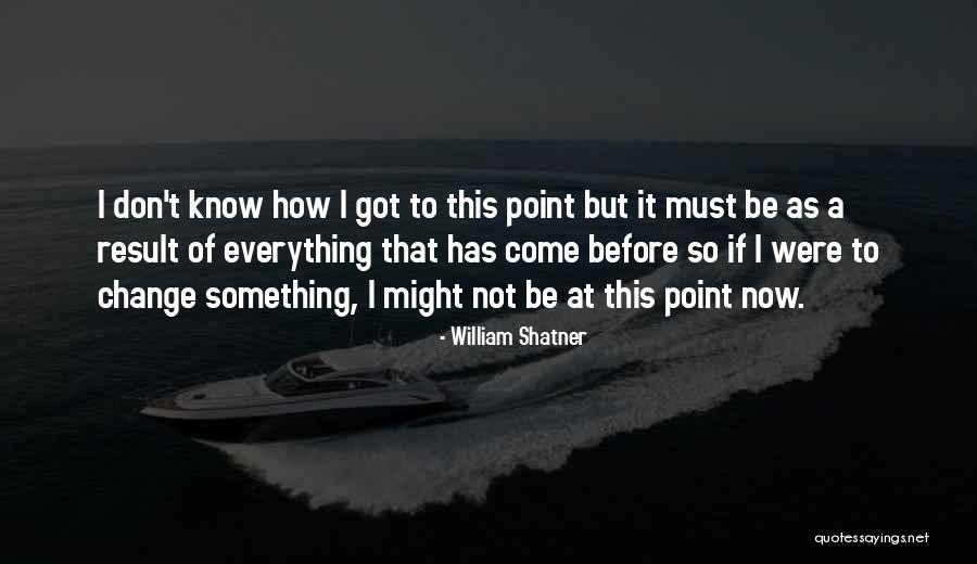 Malarials Quotes By William Shatner Malarials Quotes By William Shatner