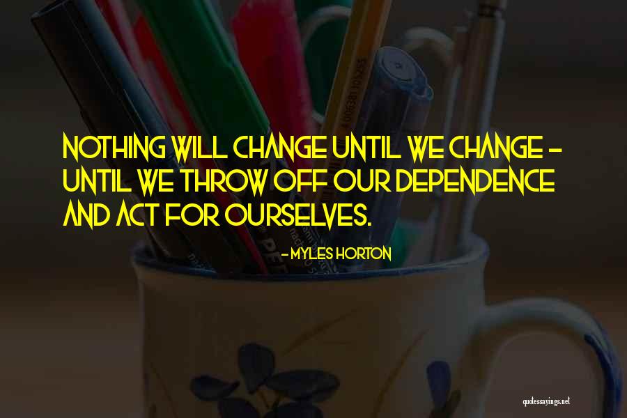 Malas Na Quotes By Myles Horton