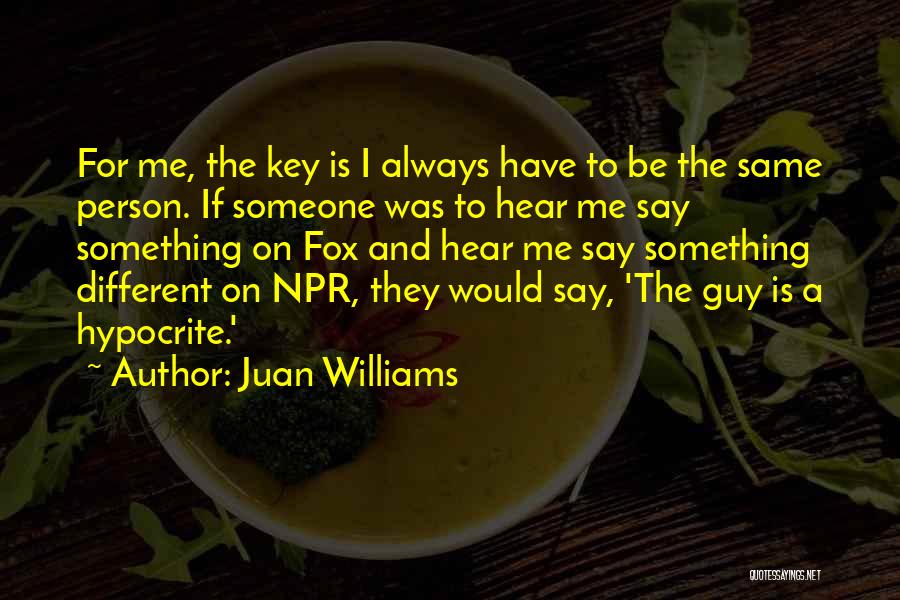 Malate Aspartate Quotes By Juan Williams