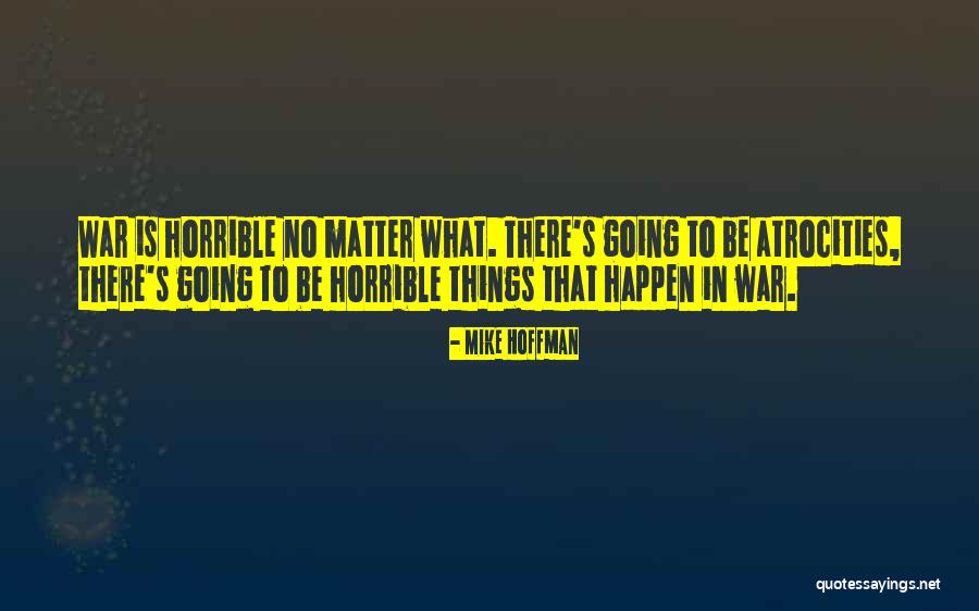 Malattie Della Quotes By Mike Hoffman Malattie Della Quotes By Mike Hoffman