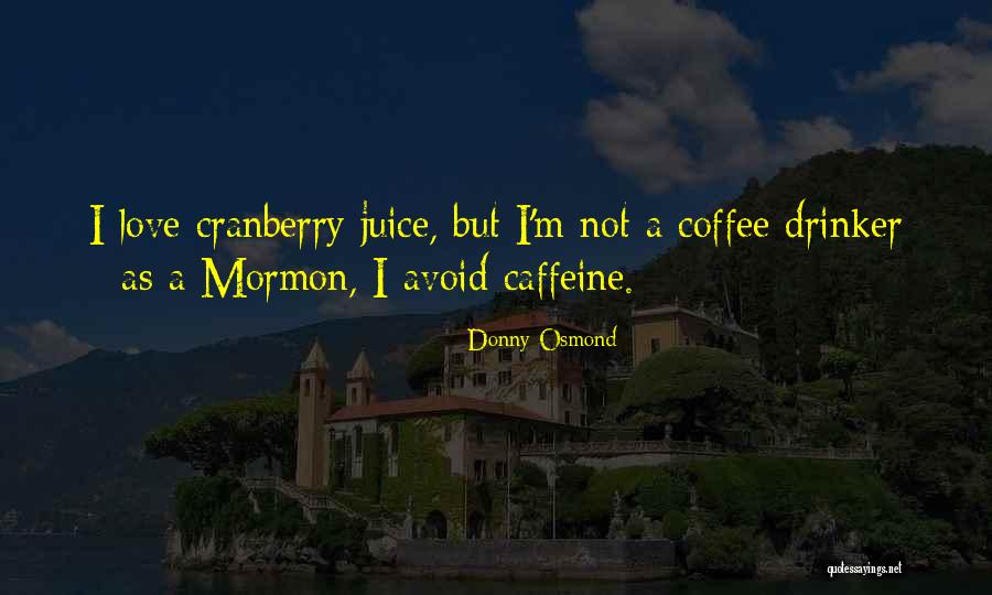 Malavasi Press Quotes By Donny Osmond Malavasi Press Quotes By Donny Osmond