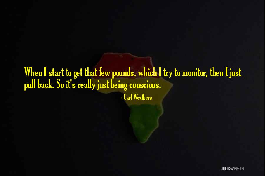 Malawax Quotes By Carl Weathers Malawax Quotes By Carl Weathers