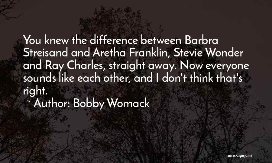 Malayah Dance Quotes By Bobby Womack