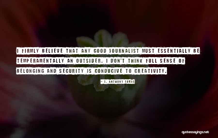 Malayalees Quotes By J. Anthony Lukas Malayalees Quotes By J. Anthony Lukas