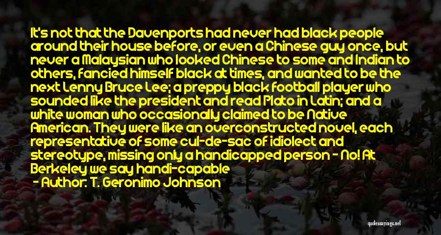 Malaysian Quotes By T. Geronimo Johnson