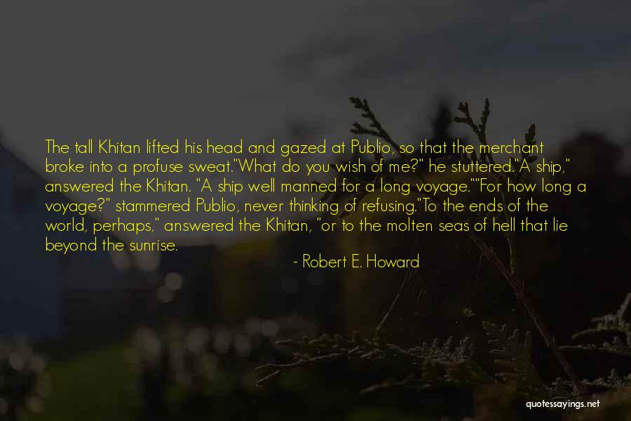 Malazan Famous Quotes By Robert E. Howard Malazan Famous Quotes By Robert E. Howard