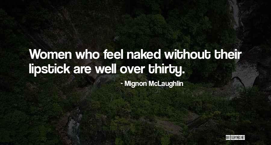 Malboeuf Quotes By Mignon McLaughlin Malboeuf Quotes By Mignon McLaughlin