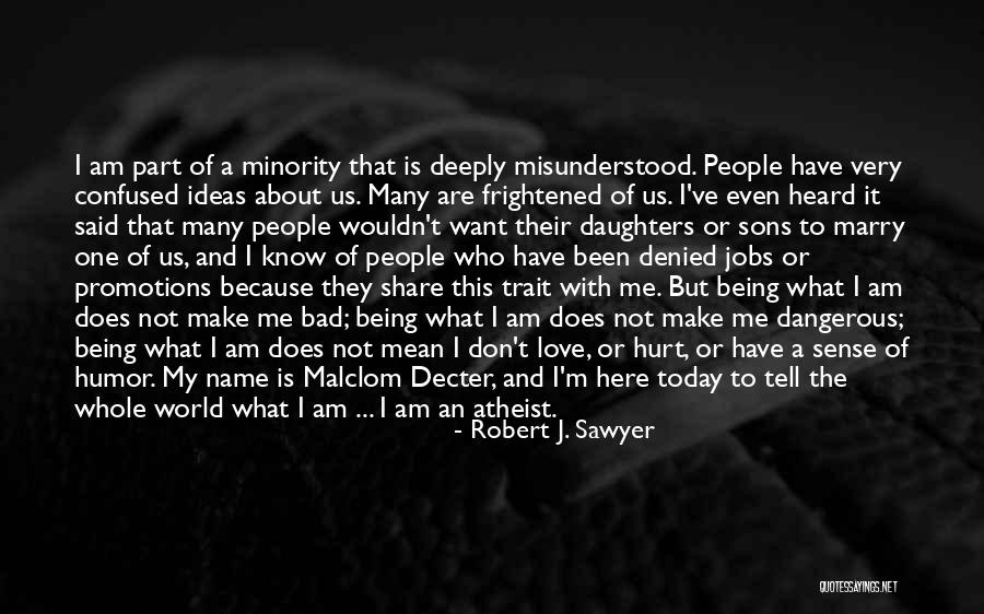 Malclom Quotes By Robert J. Sawyer Malclom Quotes By Robert J. Sawyer