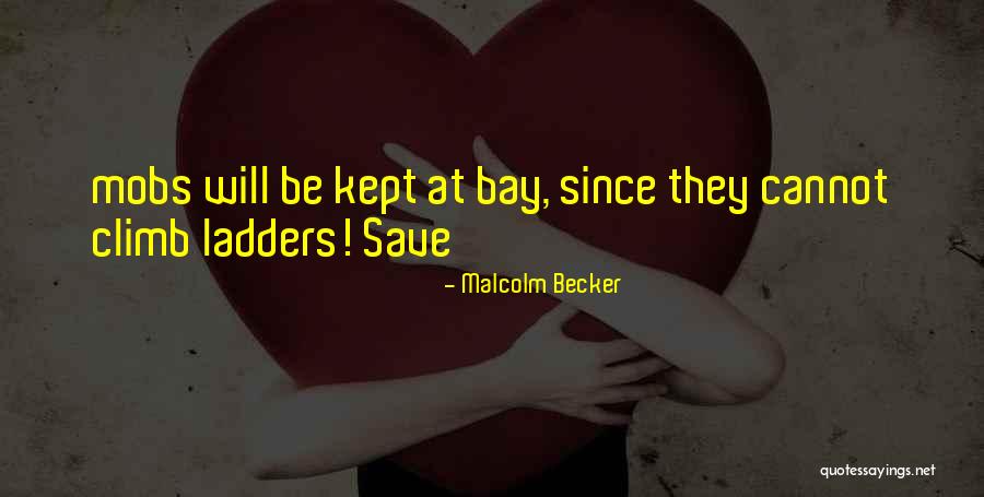 Malcolm Becker Quotes 1411505