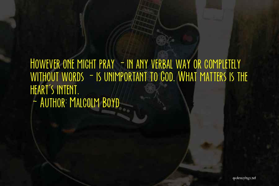 Malcolm Boyd Quotes 376797 Malcolm Boyd Quotes 376797
