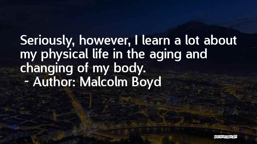 Malcolm Boyd Quotes 461918