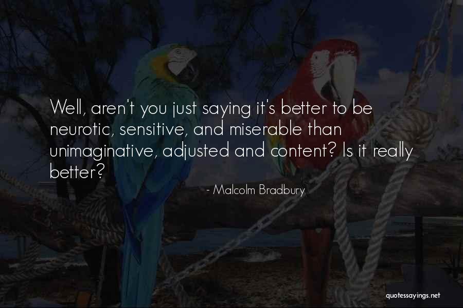 Malcolm Bradbury Quotes 1813981