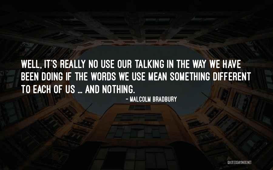 Malcolm Bradbury Quotes 542395