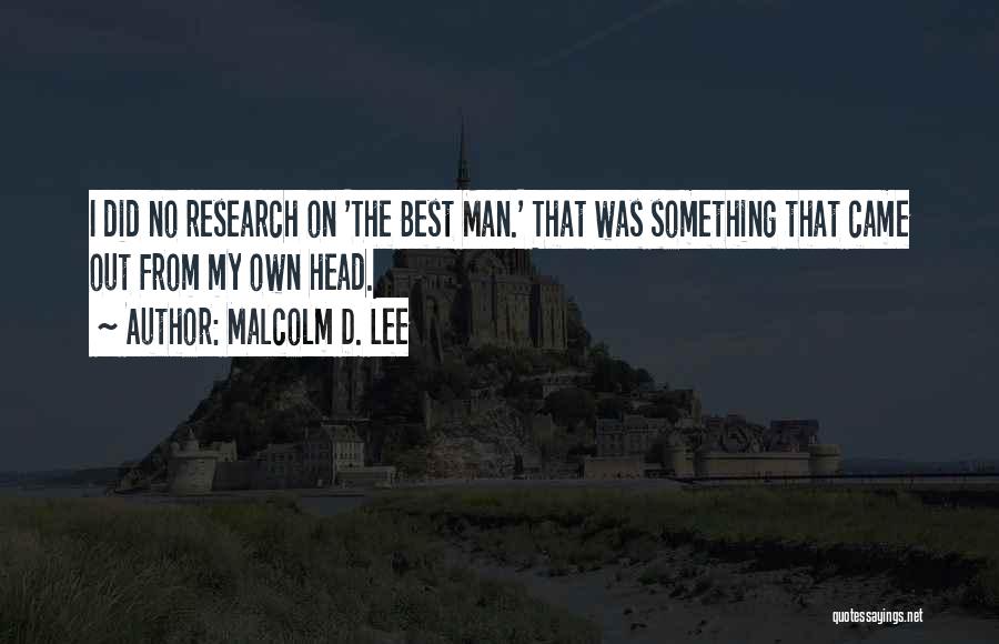 Malcolm D. Lee Quotes 1828433