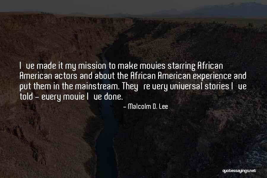 Malcolm D. Lee Quotes 510307