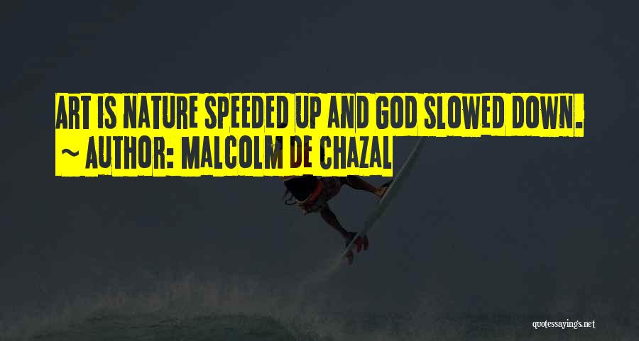 Malcolm De Chazal Quotes 1506626