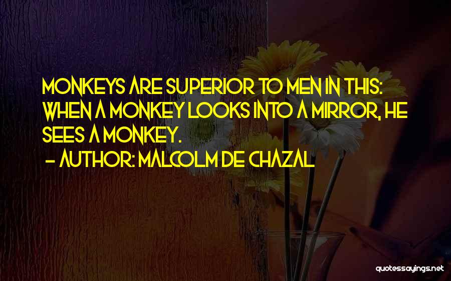 Malcolm De Chazal Quotes 2001518