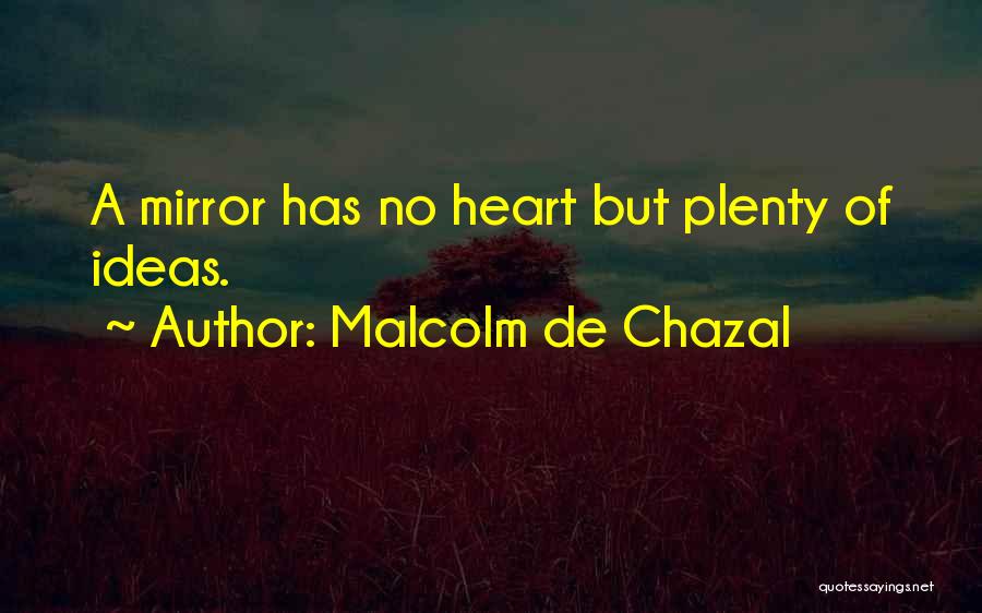 Malcolm De Chazal Quotes 296548