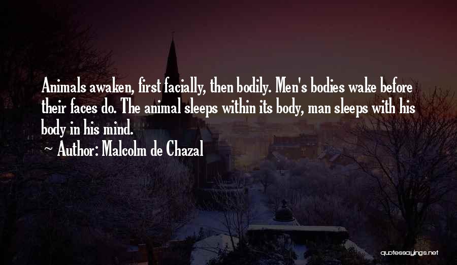 Malcolm De Chazal Quotes 584617