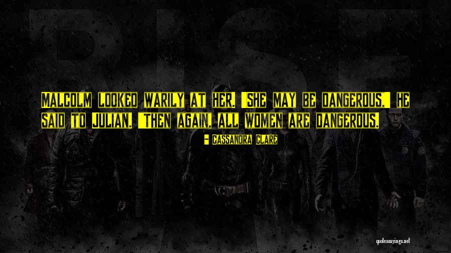 Malcolm Fade Quotes By Cassandra Clare Malcolm Fade Quotes By Cassandra Clare