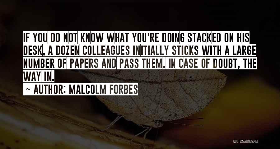Malcolm Forbes Quotes 1007223