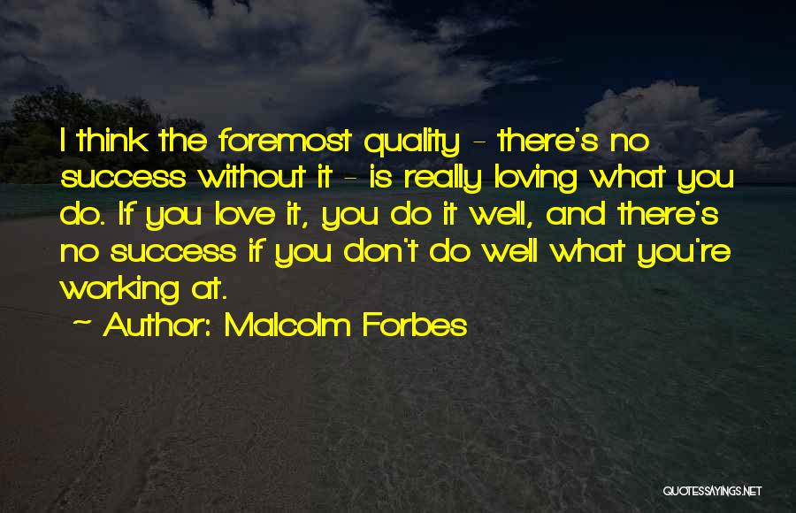 Malcolm Forbes Quotes 1016010