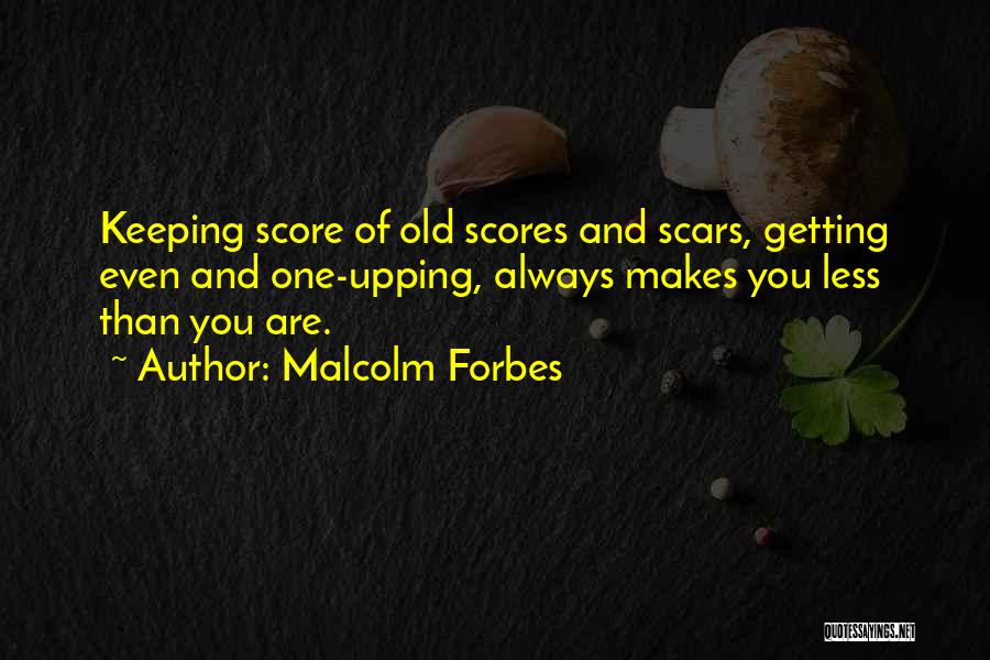 Malcolm Forbes Quotes 1032282