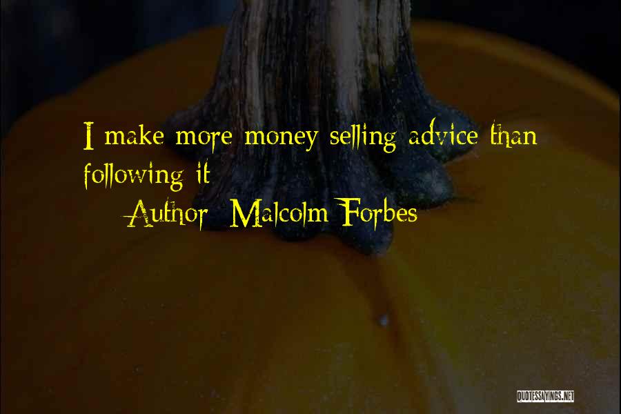 Malcolm Forbes Quotes 1301078