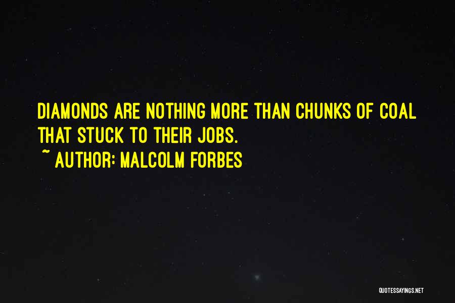 Malcolm Forbes Quotes 1306908