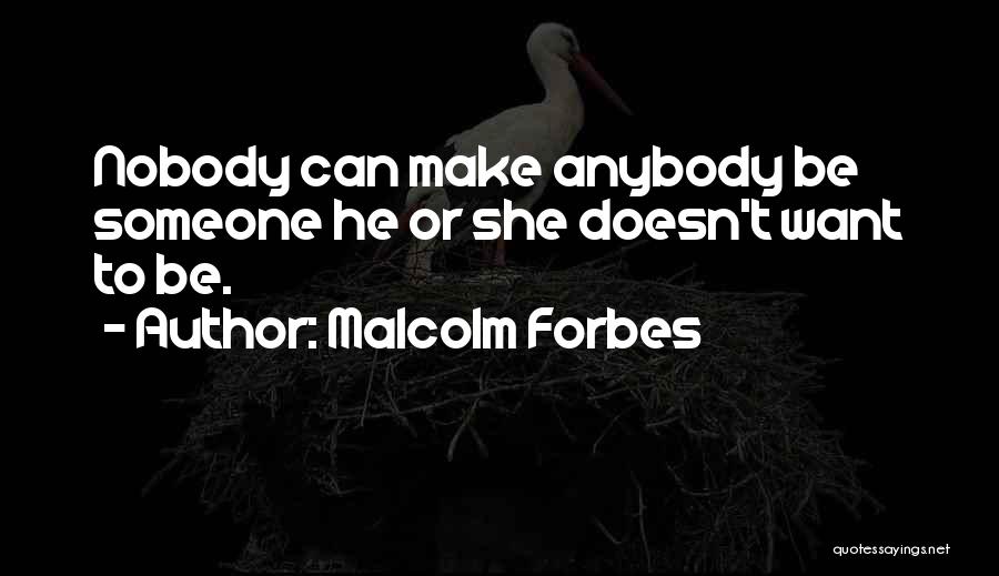 Malcolm Forbes Quotes 1590515