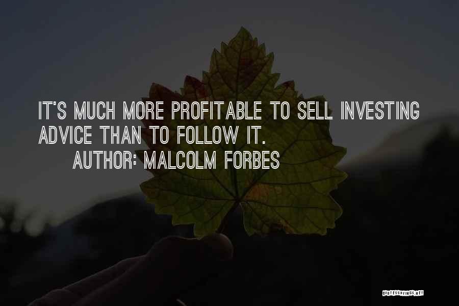 Malcolm Forbes Quotes 1863713