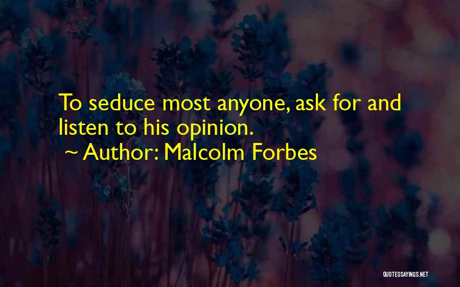 Malcolm Forbes Quotes 2069650