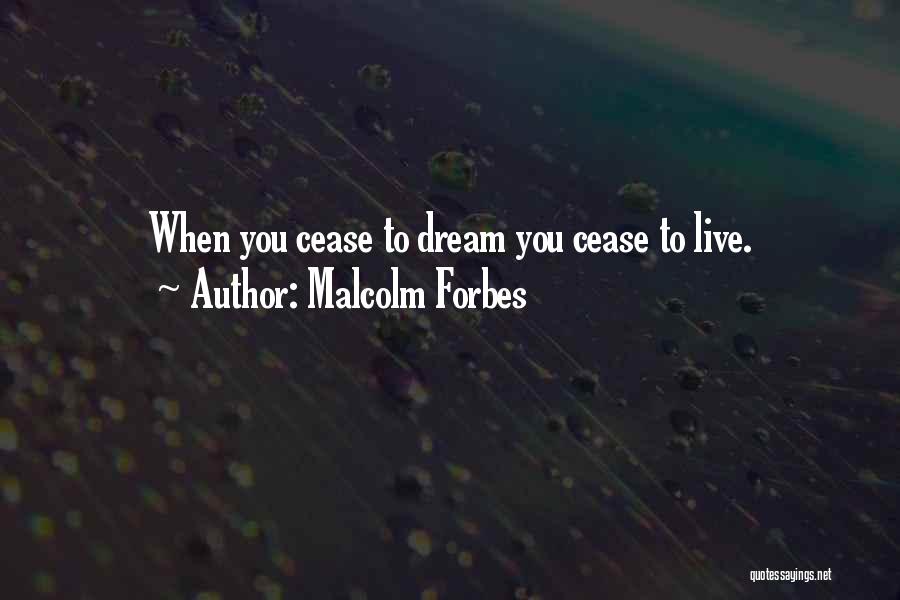 Malcolm Forbes Quotes 2182617