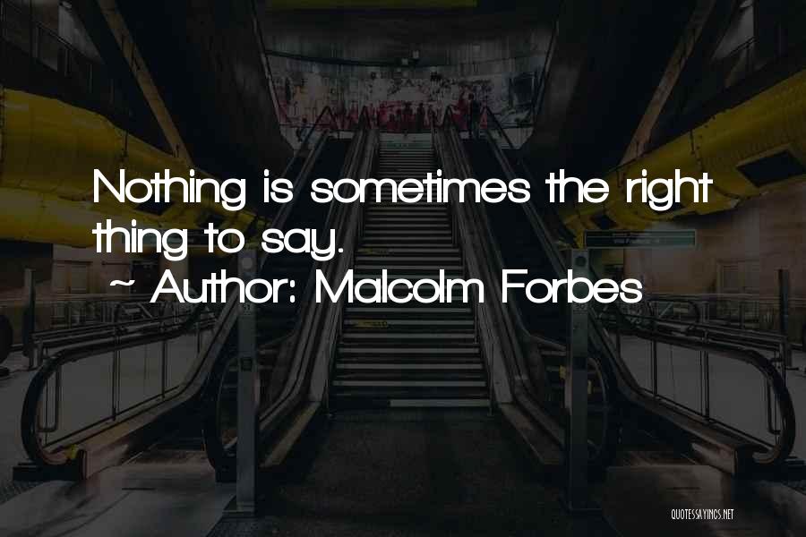 Malcolm Forbes Quotes 316987