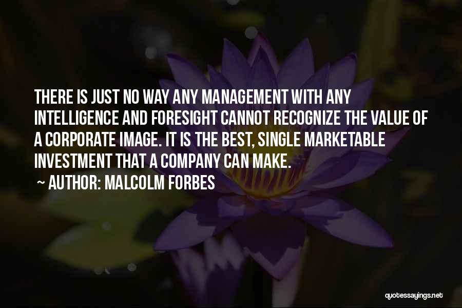 Malcolm Forbes Quotes 365625