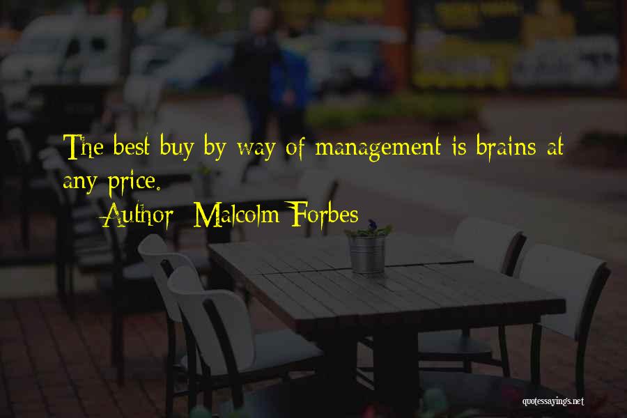 Malcolm Forbes Quotes 517236