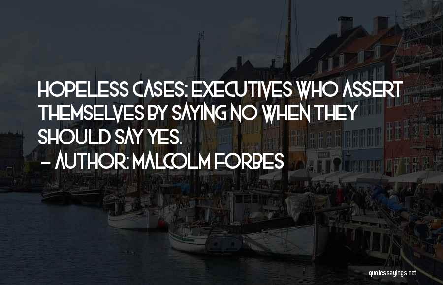 Malcolm Forbes Quotes 848781