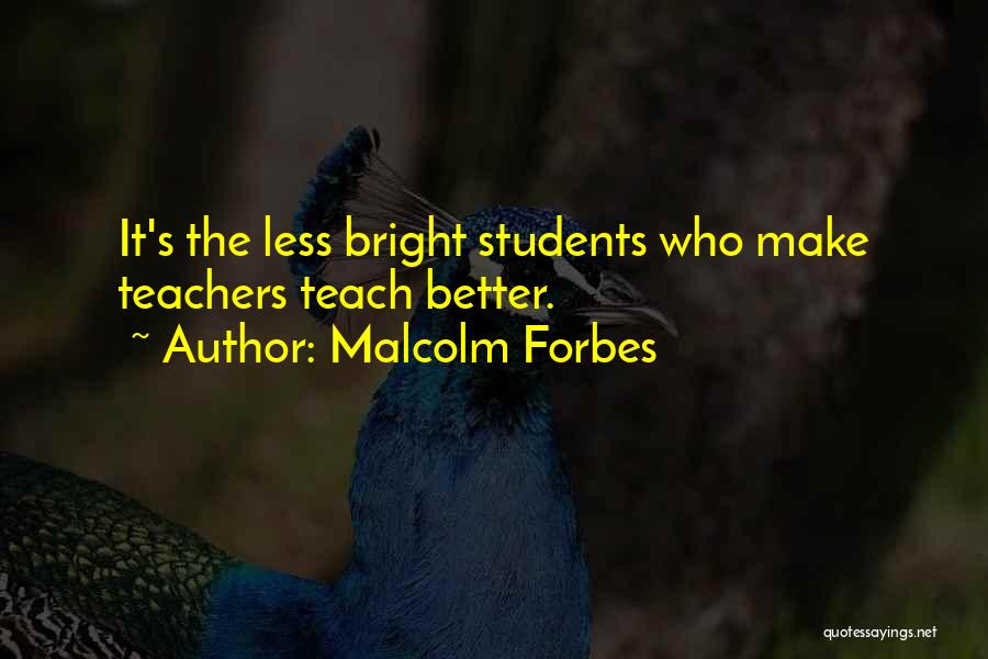 Malcolm Forbes Quotes 849998