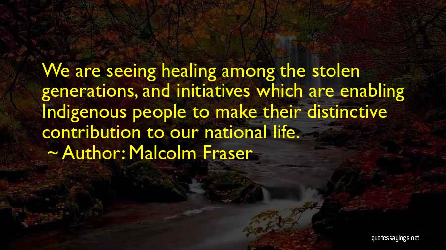 Malcolm Fraser Quotes 1034577