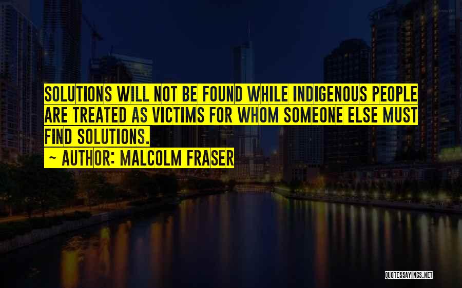 Malcolm Fraser Quotes 1165659