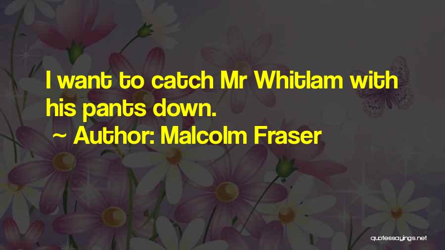 Malcolm Fraser Quotes 82461