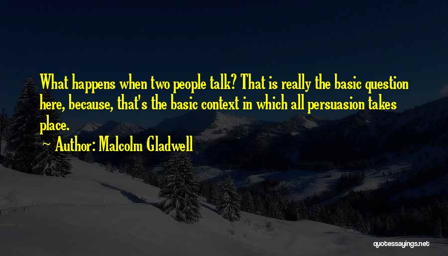 Malcolm Gladwell Quotes 1434778