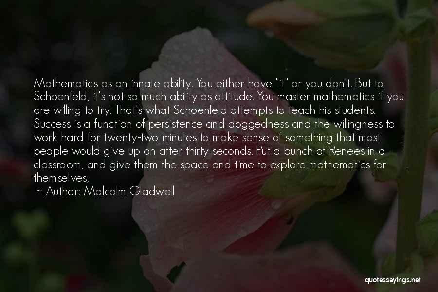 Malcolm Gladwell Quotes 1555199