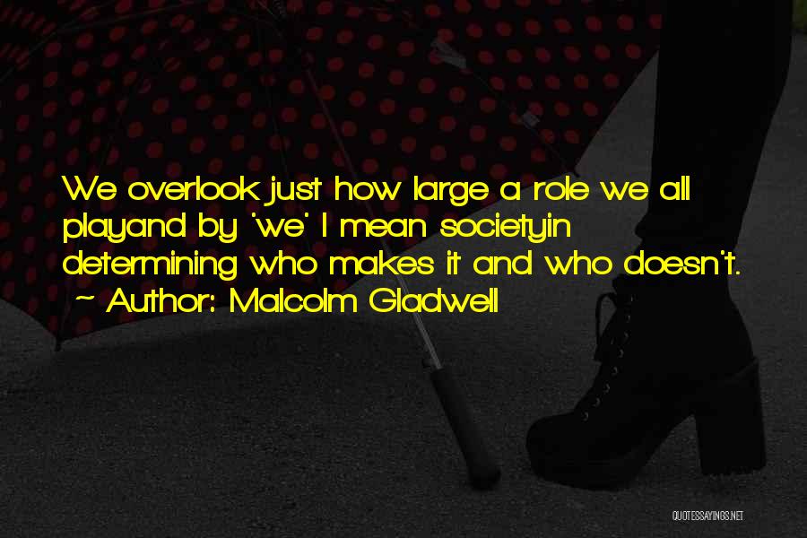 Malcolm Gladwell Quotes 326066