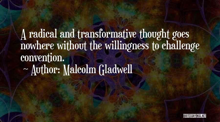 Malcolm Gladwell Quotes 471027