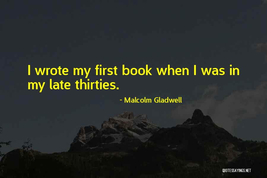 Malcolm Gladwell Quotes 757620