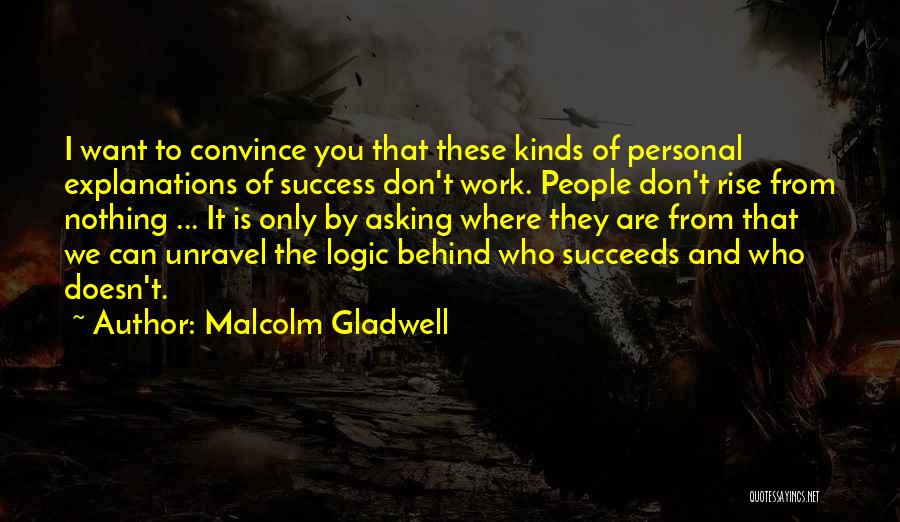 Malcolm Gladwell Quotes 762190