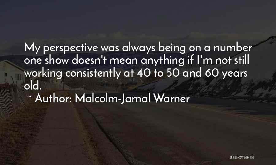 Malcolm-Jamal Warner Quotes 2206238