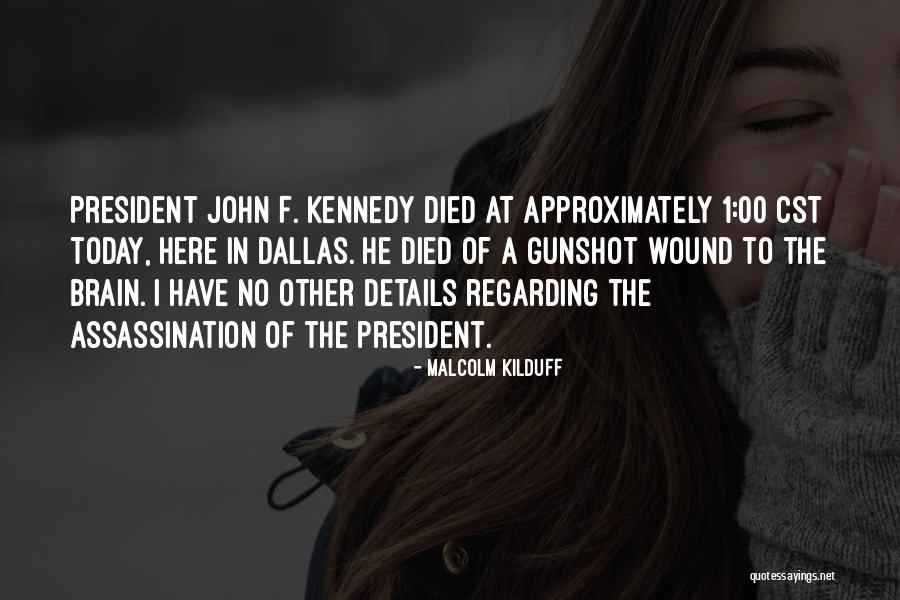 Malcolm Kilduff Quotes 1378330 Malcolm Kilduff Quotes 1378330